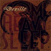 Deville - Come Heavy Sleep