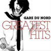 Gare du Nord – Greatest Hits