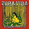 Pura Vida – Struggle in the city