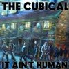 Cover The Cubical - It Ain't Human