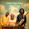Cover Trio Da Kali - Bagola